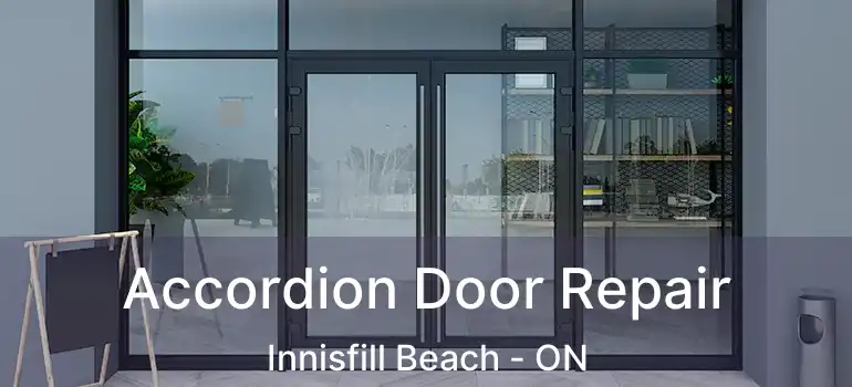  Accordion Door Repair Innisfill Beach - ON