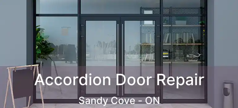  Accordion Door Repair Sandy Cove - ON