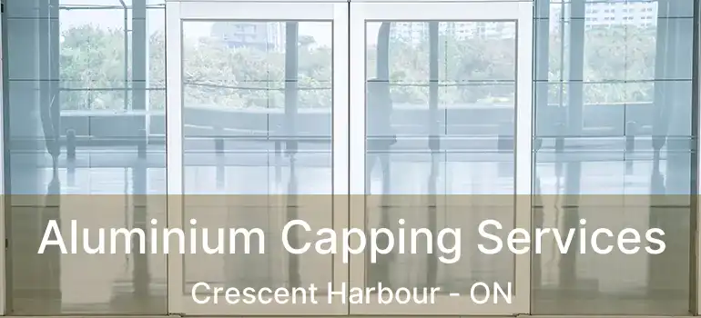  Aluminium Capping Services Crescent Harbour - ON