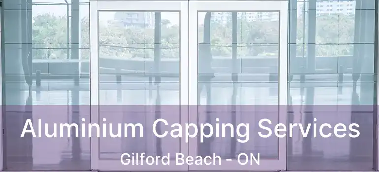  Aluminium Capping Services Gilford Beach - ON