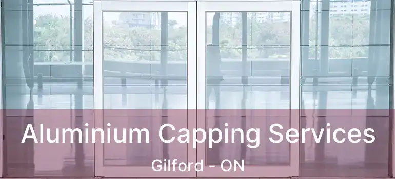  Aluminium Capping Services Gilford - ON