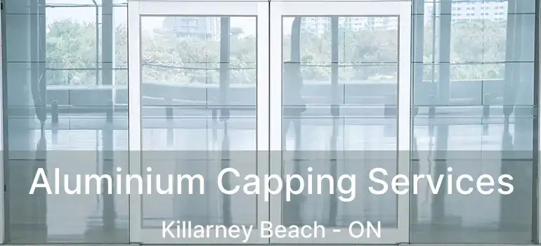  Aluminium Capping Services Killarney Beach - ON