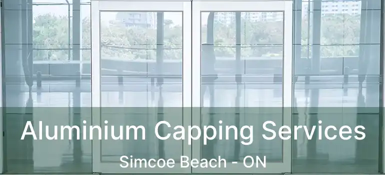  Aluminium Capping Services Simcoe Beach - ON