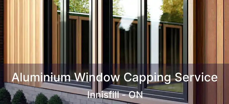  Aluminium Window Capping Service Innisfill - ON
