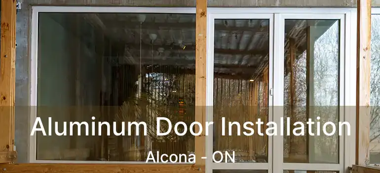  Aluminum Door Installation Alcona - ON