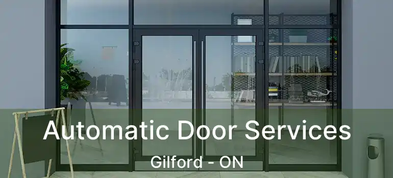  Automatic Door Services Gilford - ON