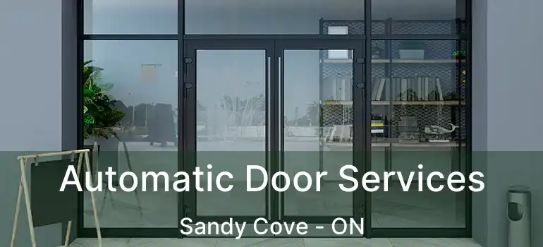  Automatic Door Services Sandy Cove - ON