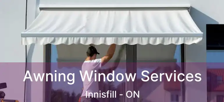  Awning Window Services Innisfill - ON