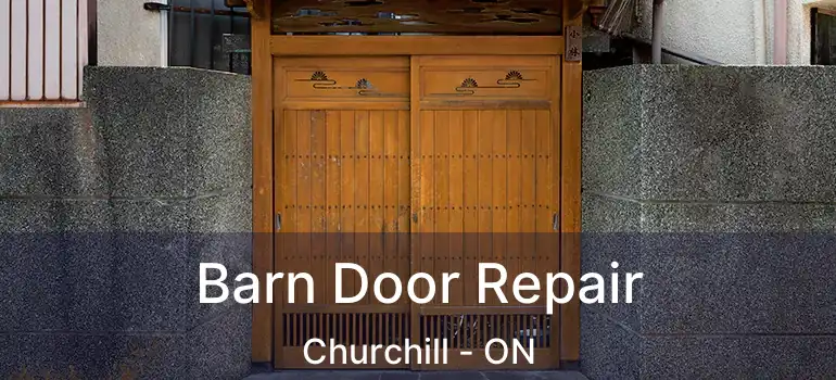  Barn Door Repair Churchill - ON