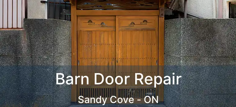  Barn Door Repair Sandy Cove - ON