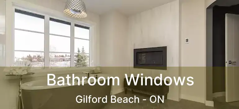  Bathroom Windows Gilford Beach - ON