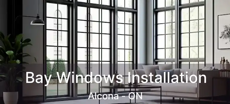  Bay Windows Installation Alcona - ON