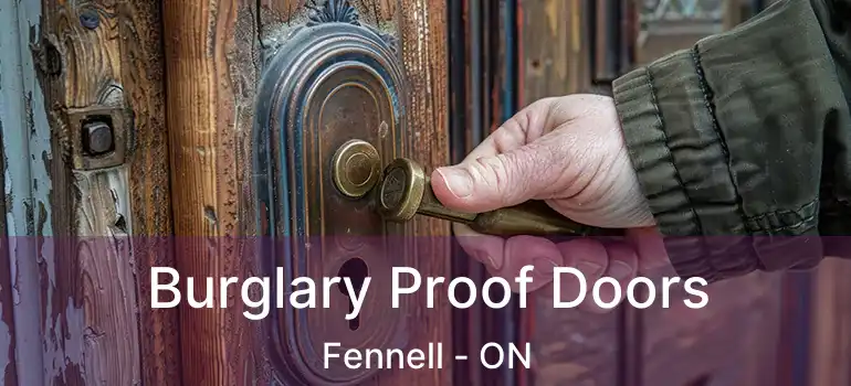  Burglary Proof Doors Fennell - ON
