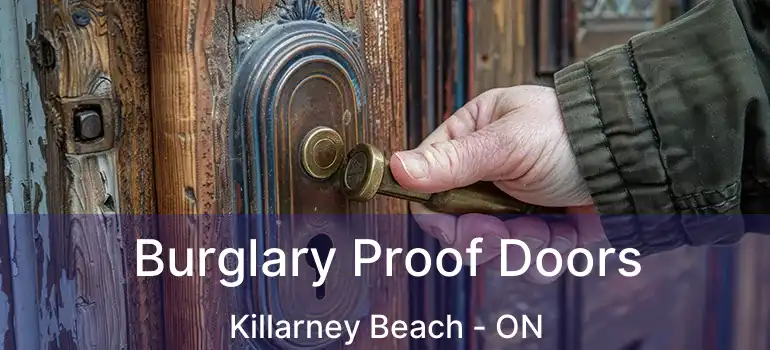  Burglary Proof Doors Killarney Beach - ON