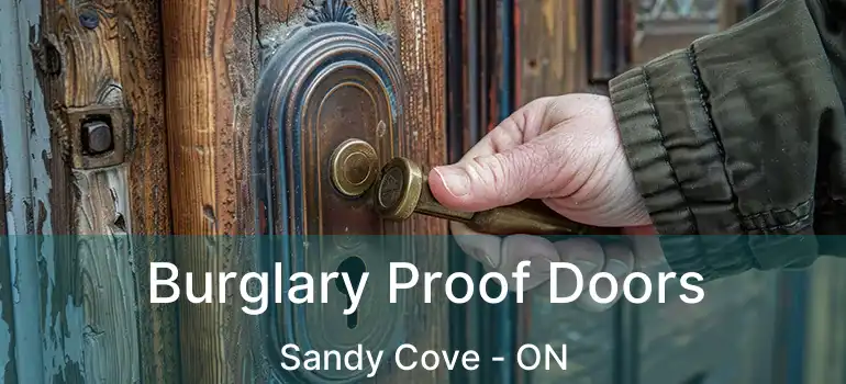  Burglary Proof Doors Sandy Cove - ON