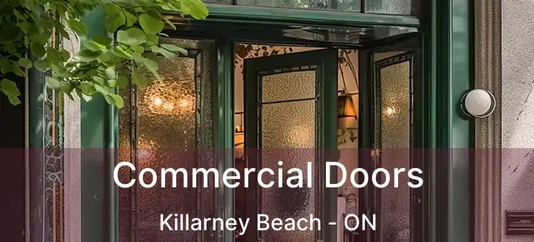  Commercial Doors Killarney Beach - ON