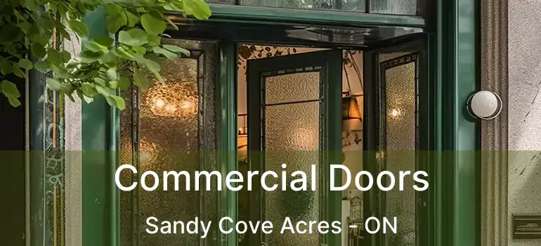  Commercial Doors Sandy Cove Acres - ON