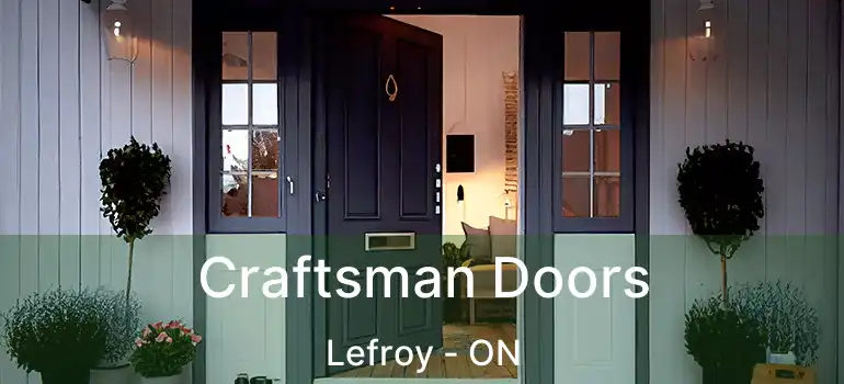  Craftsman Doors Lefroy - ON