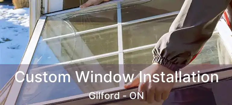  Custom Window Installation Gilford - ON