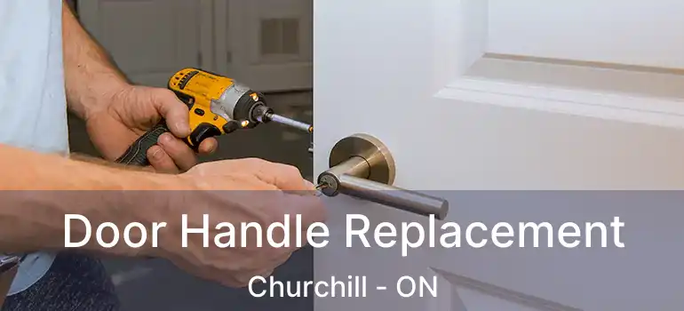  Door Handle Replacement Churchill - ON