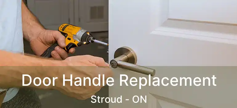  Door Handle Replacement Stroud - ON