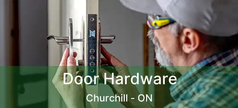  Door Hardware Churchill - ON
