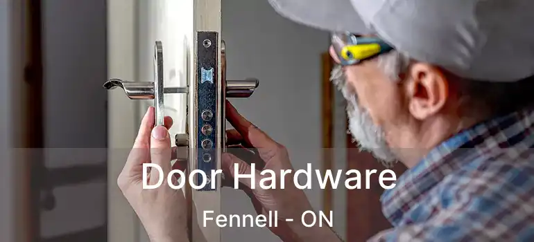  Door Hardware Fennell - ON
