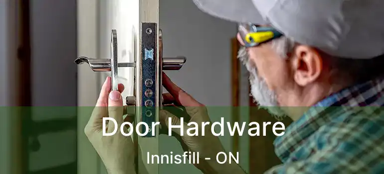  Door Hardware Innisfill - ON