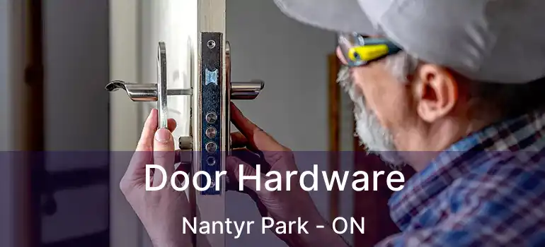  Door Hardware Nantyr Park - ON