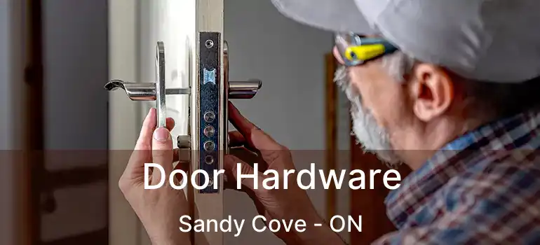  Door Hardware Sandy Cove - ON