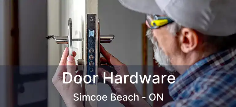  Door Hardware Simcoe Beach - ON