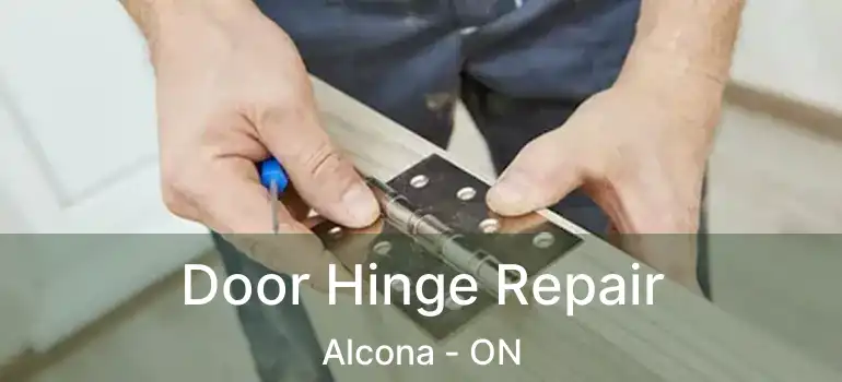  Door Hinge Repair Alcona - ON