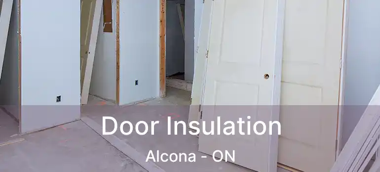  Door Insulation Alcona - ON