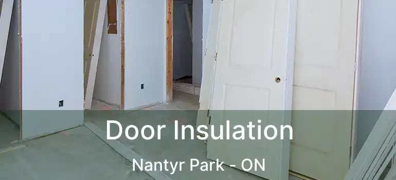  Door Insulation Nantyr Park - ON