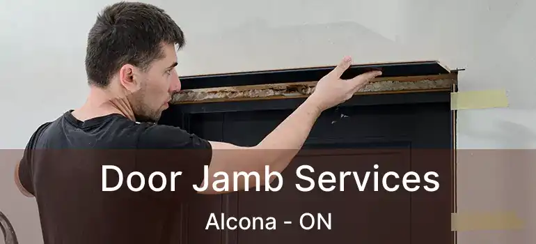 Door Jamb Services Alcona - ON