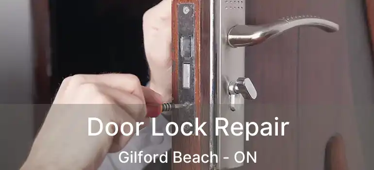 Door Lock Repair Gilford Beach - ON