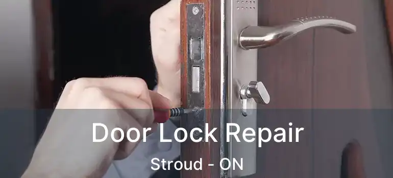  Door Lock Repair Stroud - ON