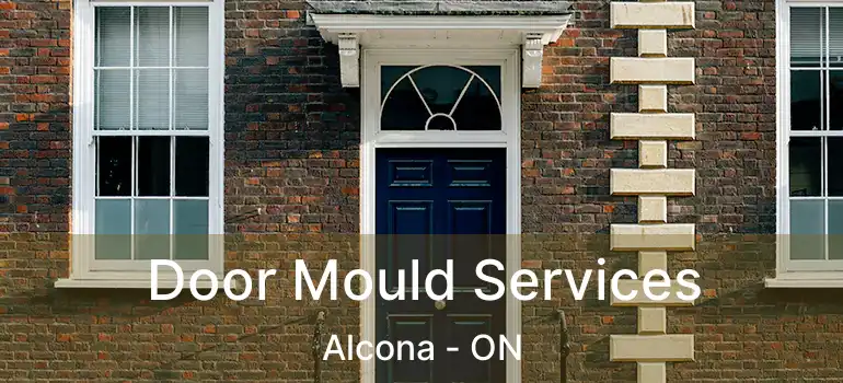  Door Mould Services Alcona - ON