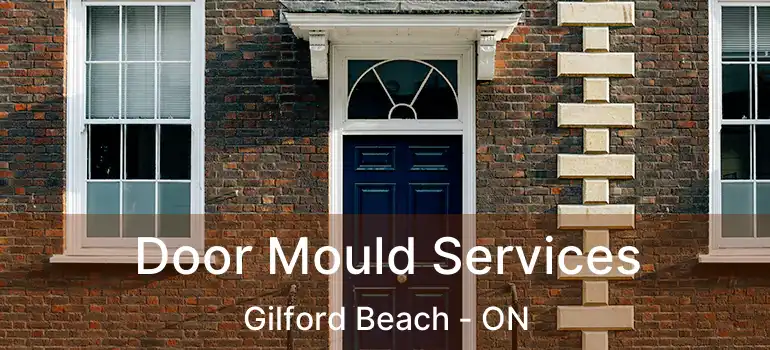  Door Mould Services Gilford Beach - ON