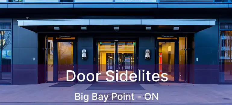  Door Sidelites Big Bay Point - ON