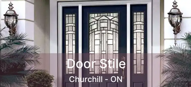  Door Stile Churchill - ON