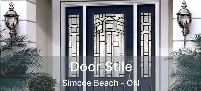  Door Stile Simcoe Beach - ON