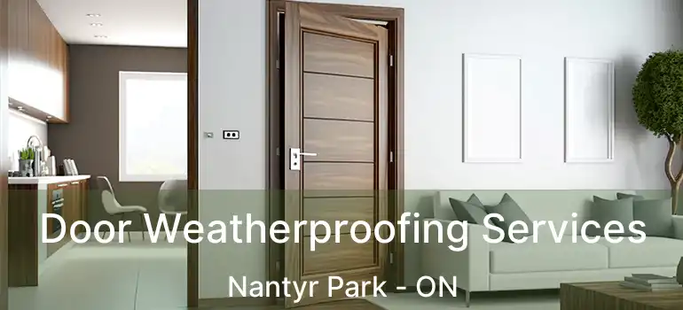  Door Weatherproofing Services Nantyr Park - ON