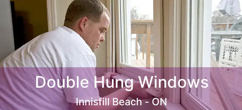  Double Hung Windows Innisfill Beach - ON