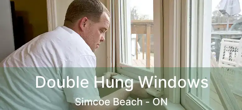  Double Hung Windows Simcoe Beach - ON