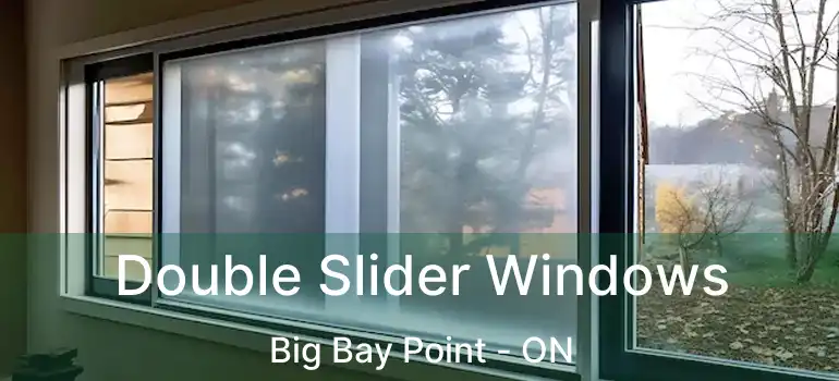  Double Slider Windows Big Bay Point - ON