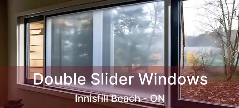  Double Slider Windows Innisfill Beach - ON
