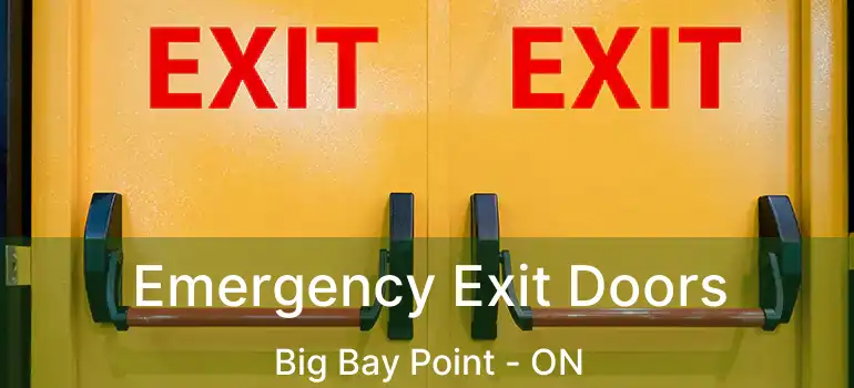  Emergency Exit Doors Big Bay Point - ON