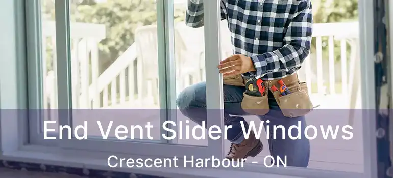  End Vent Slider Windows Crescent Harbour - ON
