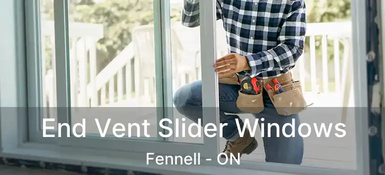  End Vent Slider Windows Fennell - ON